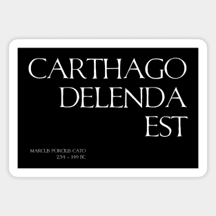 Carthago Delenda Est - Ancient Rome Cato The Elder Quote Magnet